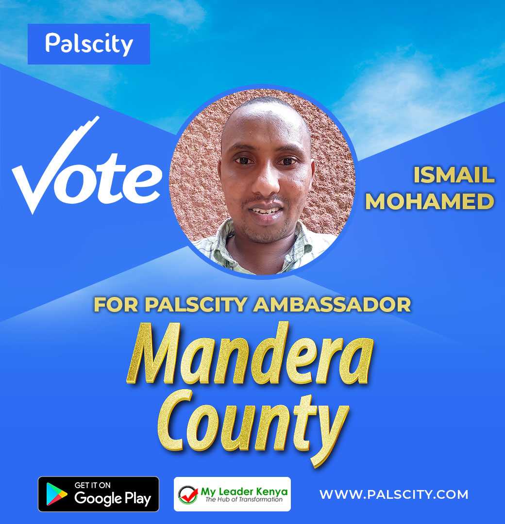 Vote for MANDERA County Palscity Brand Ambassador...