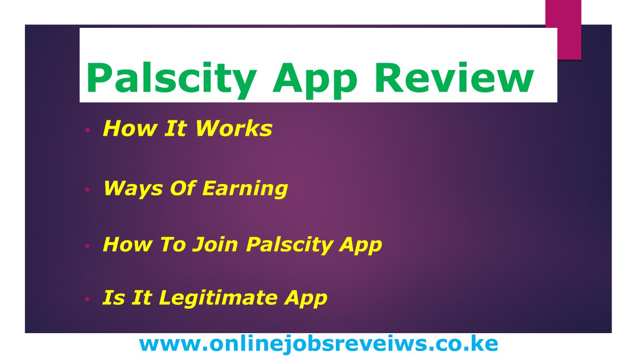 Palscity App review | Everything You Should Know - Online Jobs Reviews