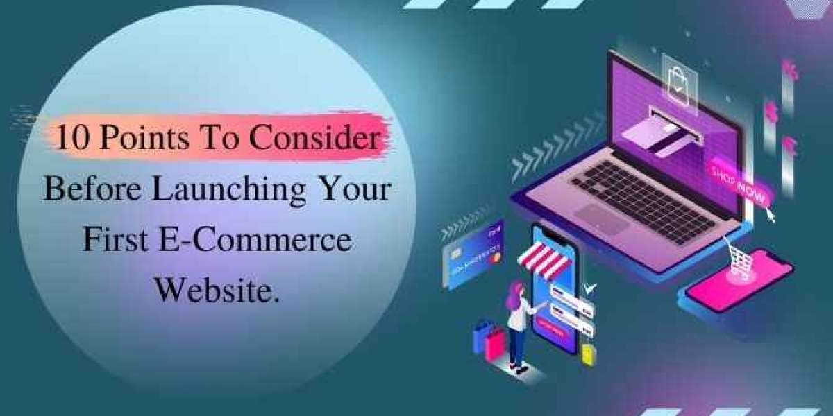 10 Points To Consider Before Launching Your First E-Commerce Website.