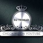 DJ TEEMAD Profile Picture