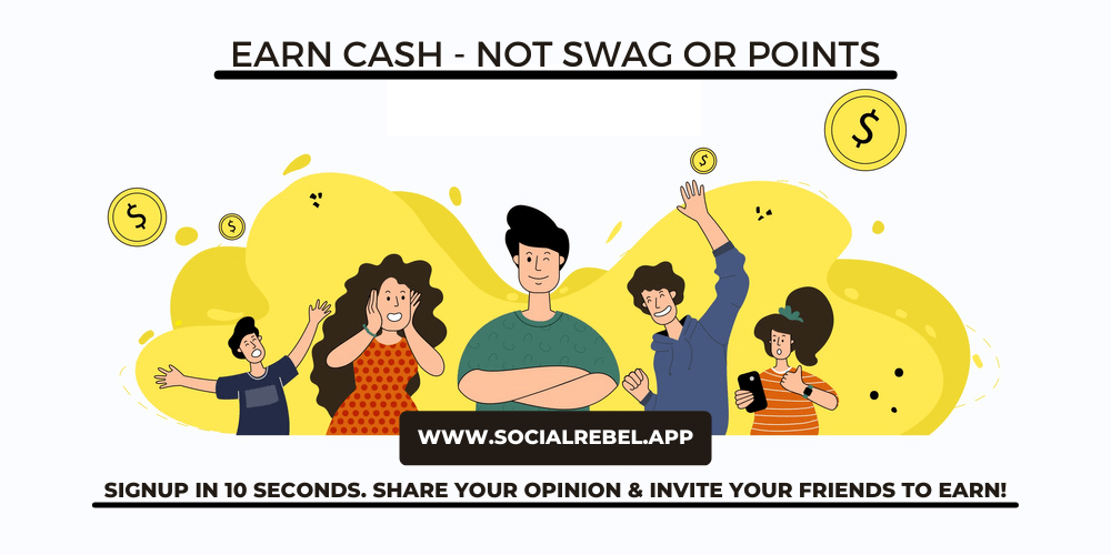 SocialRebel - Earn Cash, Not Swag OR Points | Social Earning Network