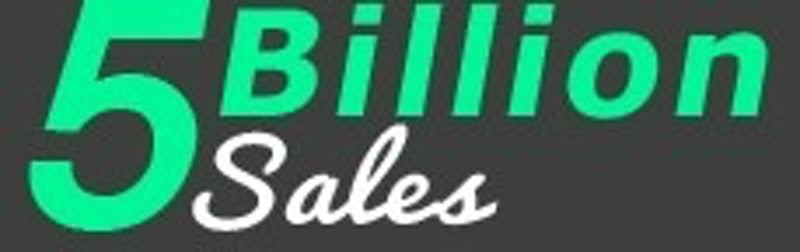 Get billionaire with 5 Billion Sales
