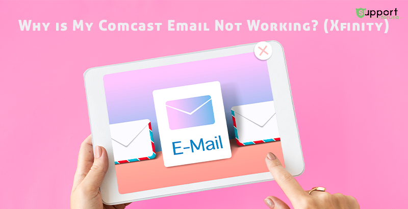 Why is My Comcast Email Not Working Today? (2022)