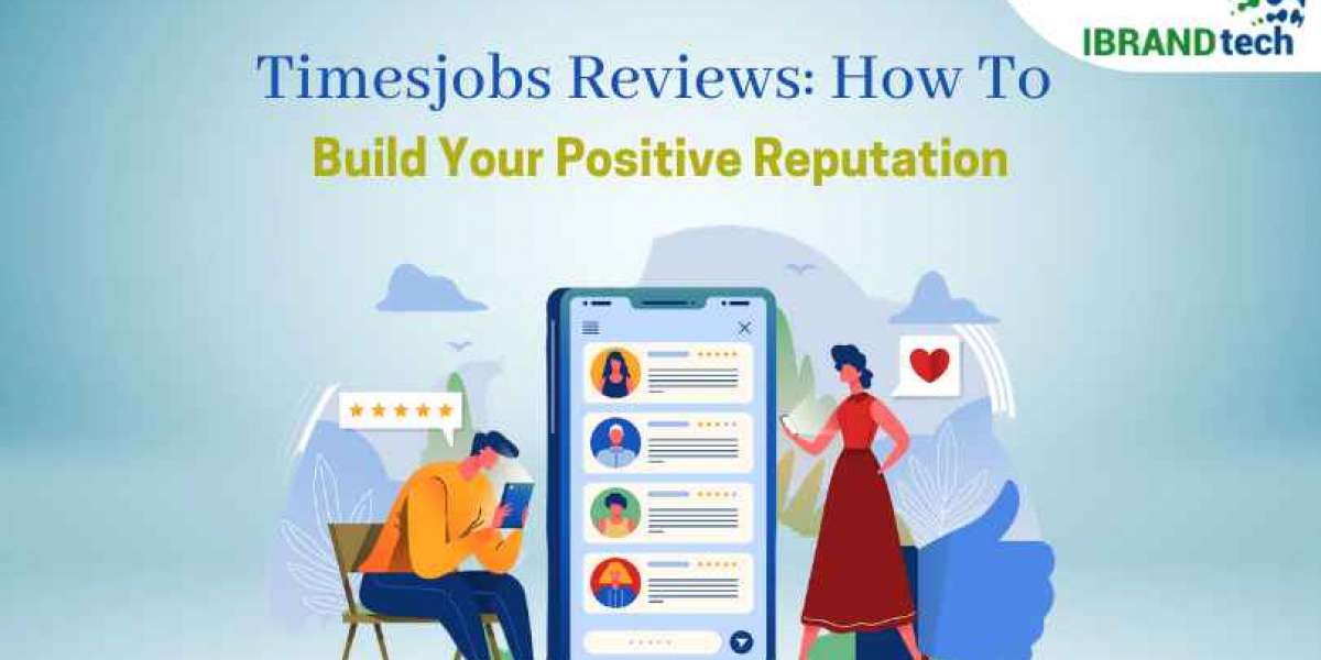 How To Create Your Positive Reputation on Timesjobs Review?