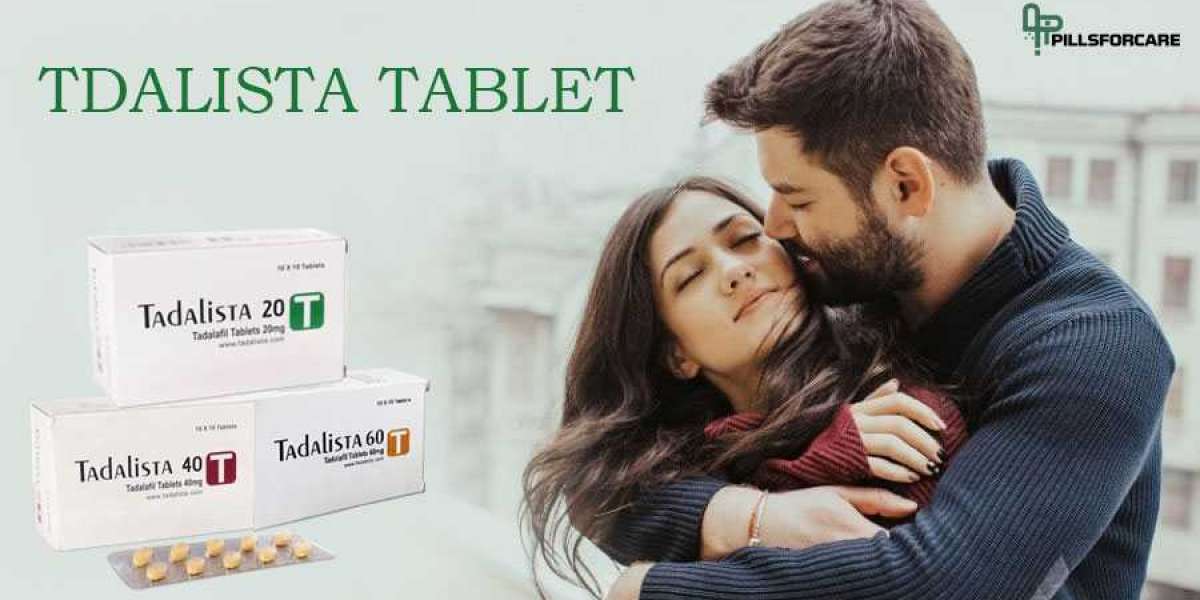 Buy Tadalista | Get Best Tadalafil Tablet: pillsforcare