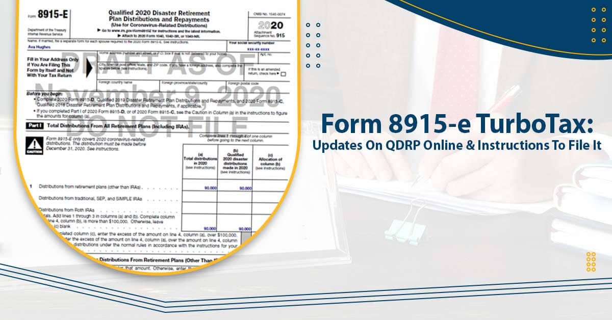 Form 8915-e TurboTax | Updates On QDRP Online & Instructions To File It