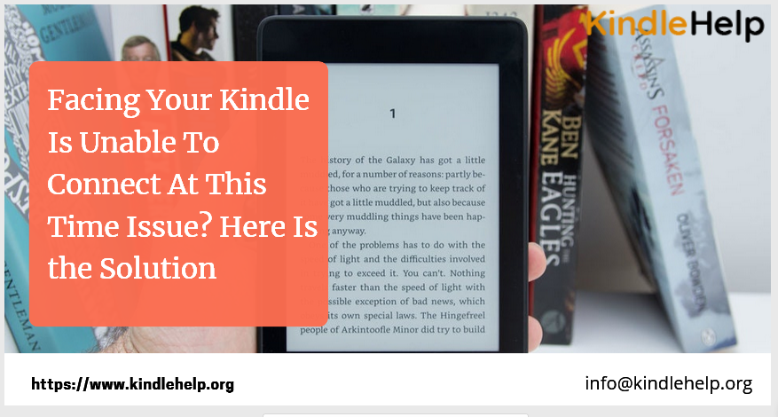 Facing Your Kindle Is Unable To Connect At This Time Issue? Here Is the Solution