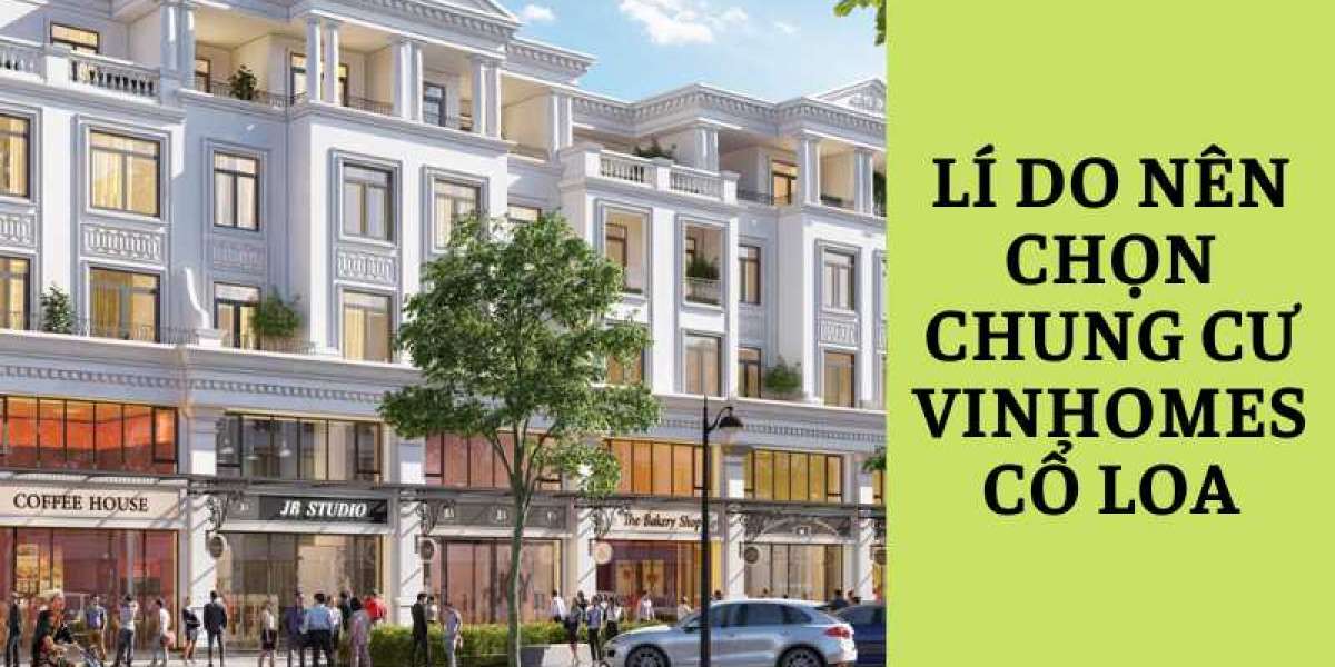 Chung cư dự án Vinhomes Cổ Loa Đông Anh nâng tầm chất lượng sống cho cư dân