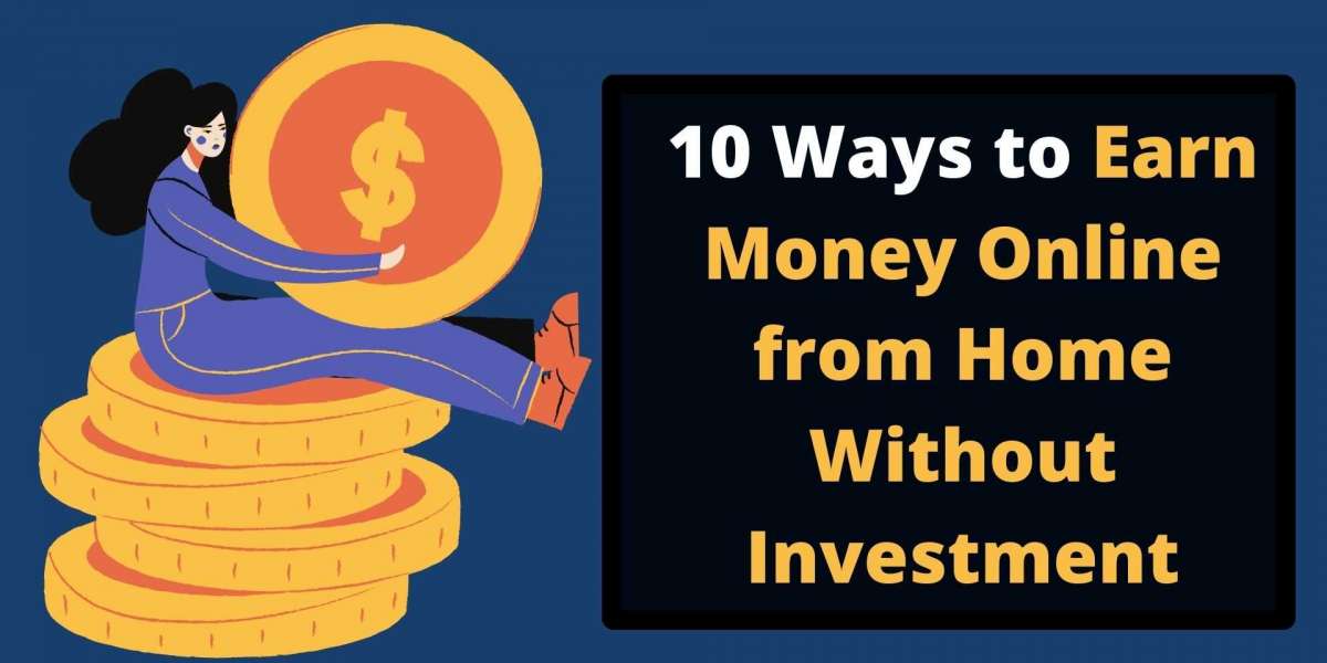 how to earn money from home without any investment