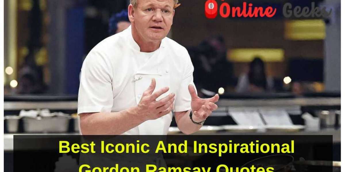 Best Iconic And Inspirational Gordon Ramsay Quotes