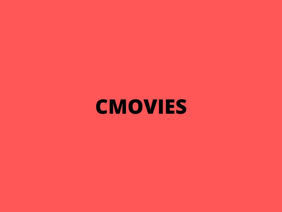 CMovies 2022 - Watch HD Movies Online Free From CMoviesHD