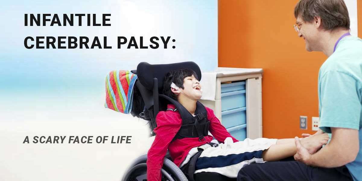 Infantile Cerebral Palsy: A Scary Face of Life