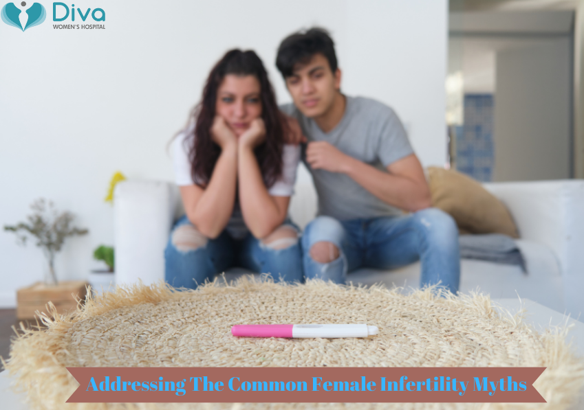 Addressing The Common Female Infertility Myths | Diva Womens Hospital
