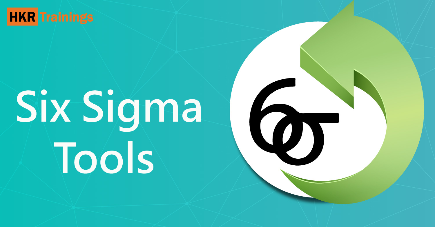 Six Sigma Tools | Learn most important Six Sigma Tools
