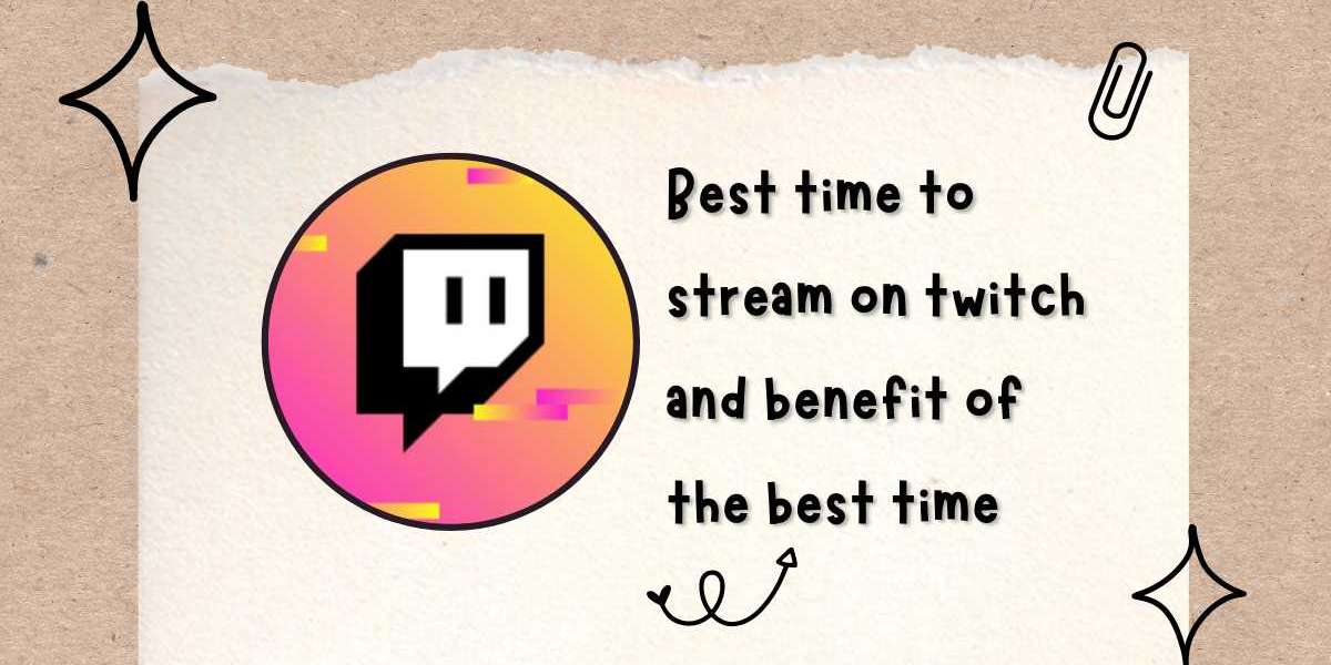 Best time to stream on twitch and benefit of the best time