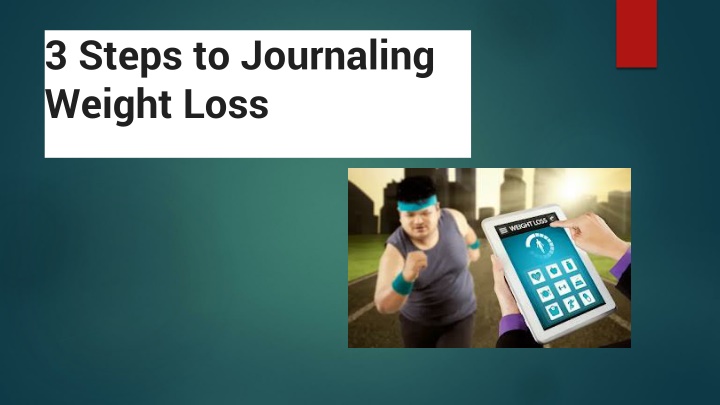 PPT - 3 Steps to Journaling Weight Loss PowerPoint Presentation, free download - ID:12069997