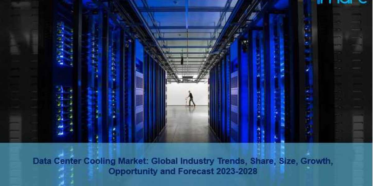 Data Center Cooling Market Overview 2023-2028, Industry Size, Share, Trends and Forecast