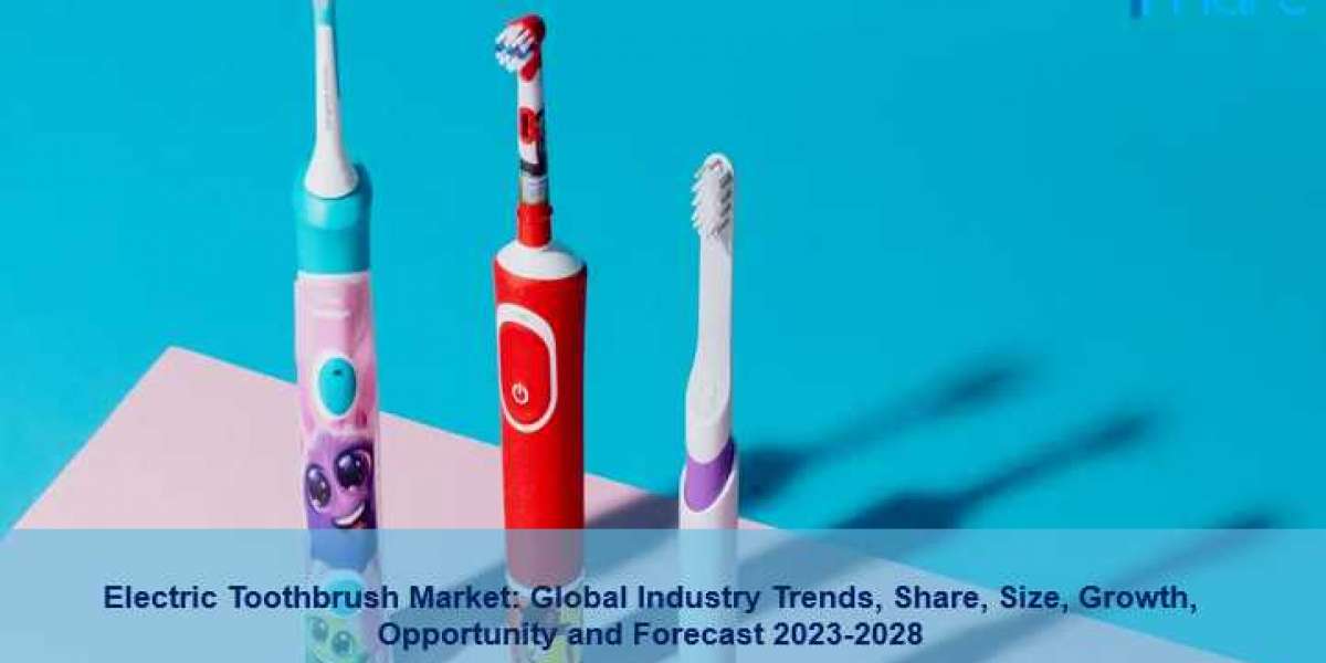 Electric Toothbrush Market Analysis 2023-2028, Industry Size, Share, Trends and Forecast