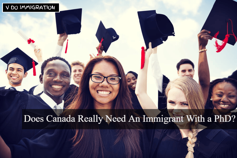 Does Canada Really Need an Immigrants with a PhD?
