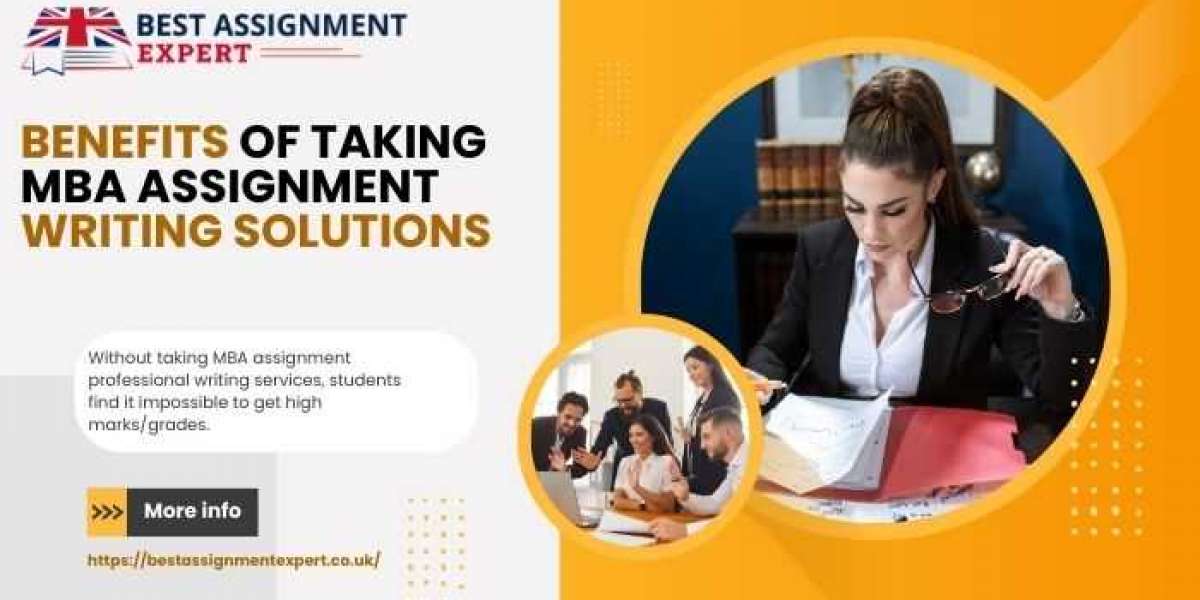 Benefits Of Taking MBA Assignment Writing Solutions