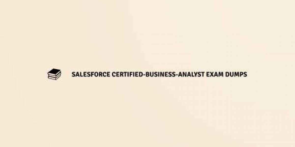 The Best Salesforce Certified Business Analyst Certification Dumps Around
