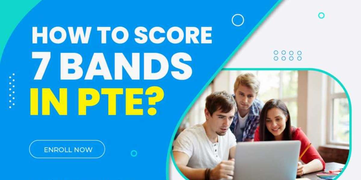 Tips for achieving a score of 7 in the PTE exam