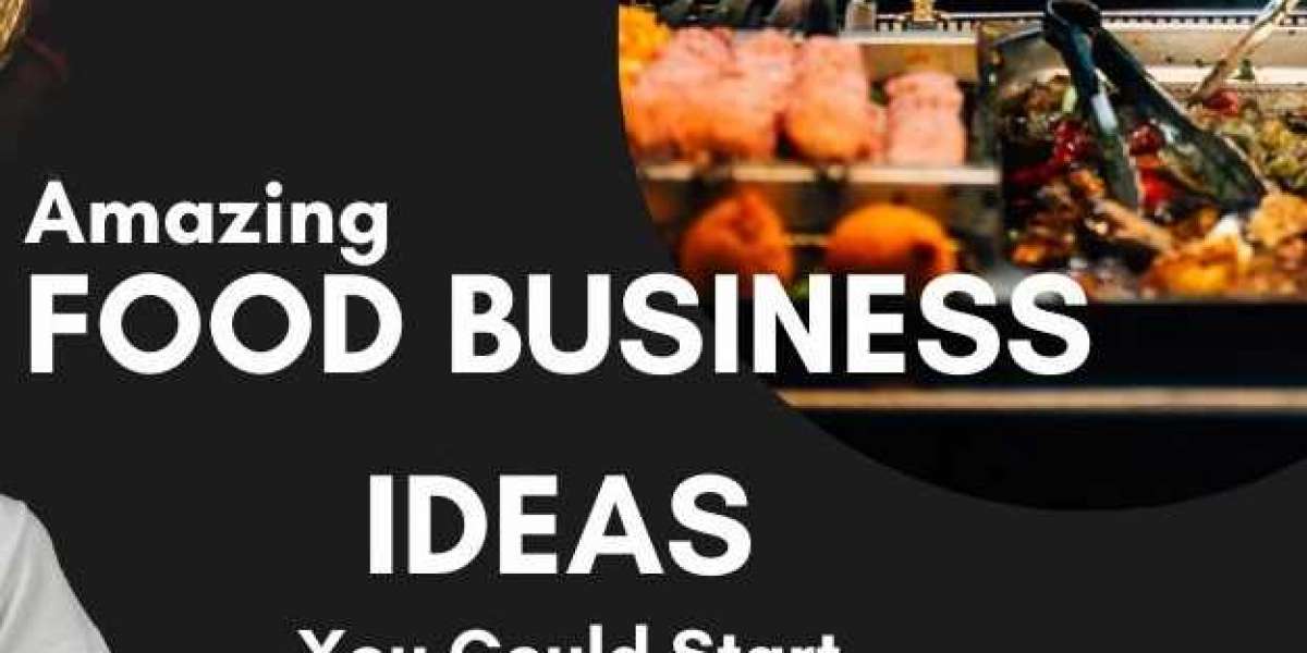 Amazing Food Business Ideas You Could Start