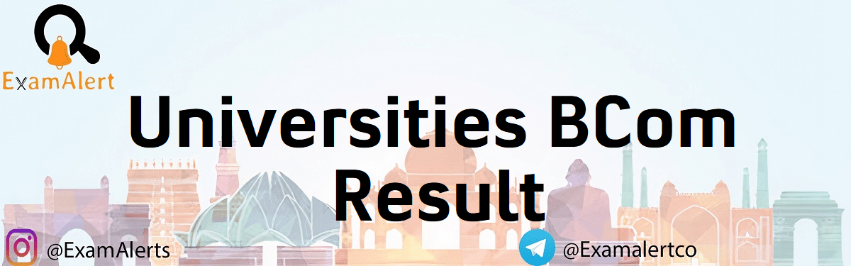 BCom Result 2023 Check 1st 2nd 3rd Year Sem Results - Exam Alert