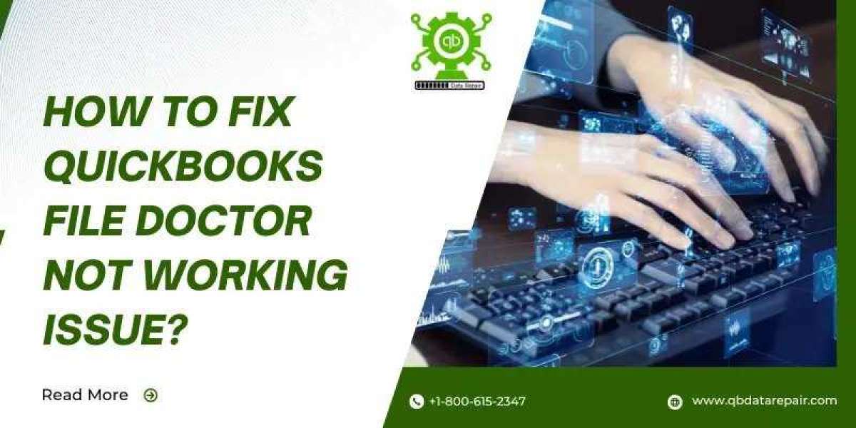 Possible Methods to Fix QuickBooks File Doctor Not Working Issue