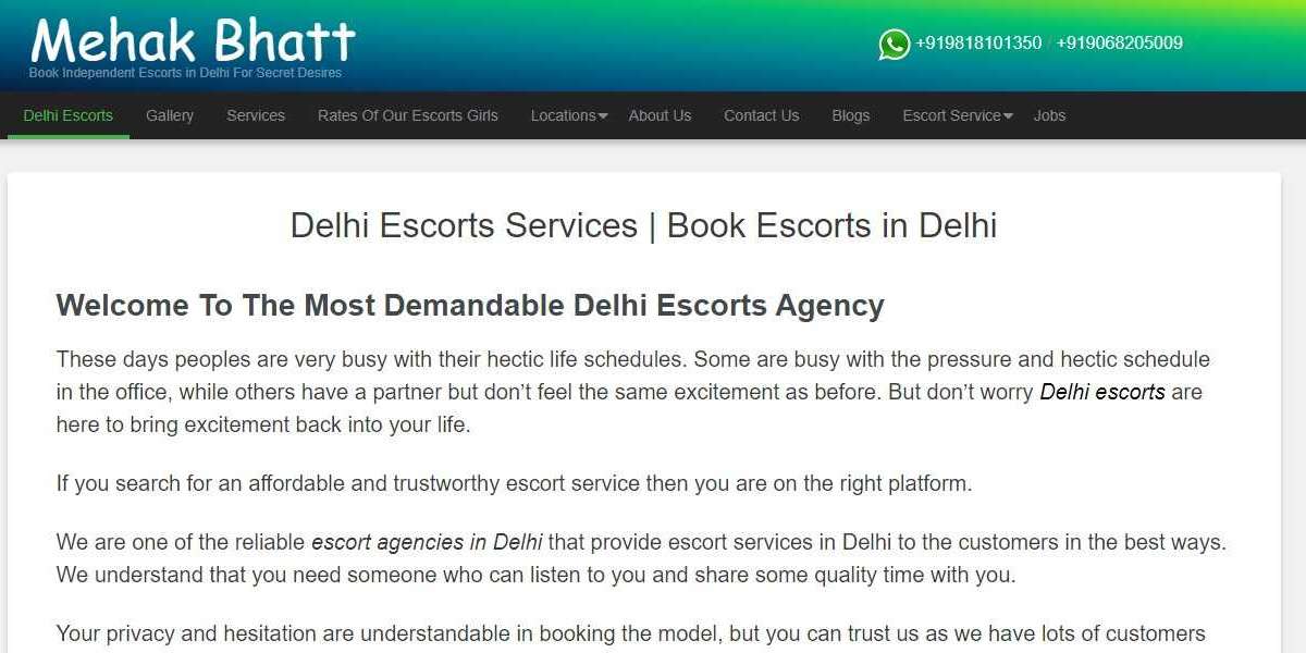 You can also look for Delhi escorts through websites like mehakbhatt.com