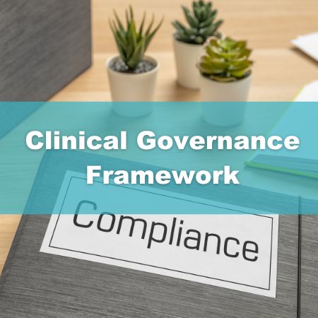 Clinical Governance Framework (Done For You Package) -