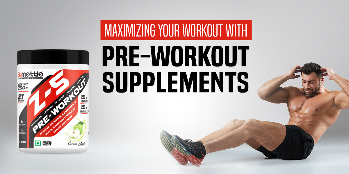 Maximizing Your Workout with Best Pre-Workout Supplements – GetMyMettle