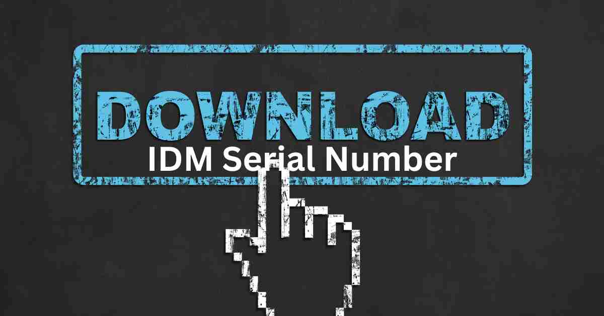 IDM Serial Number and Serial Keys and Activation Method 2023