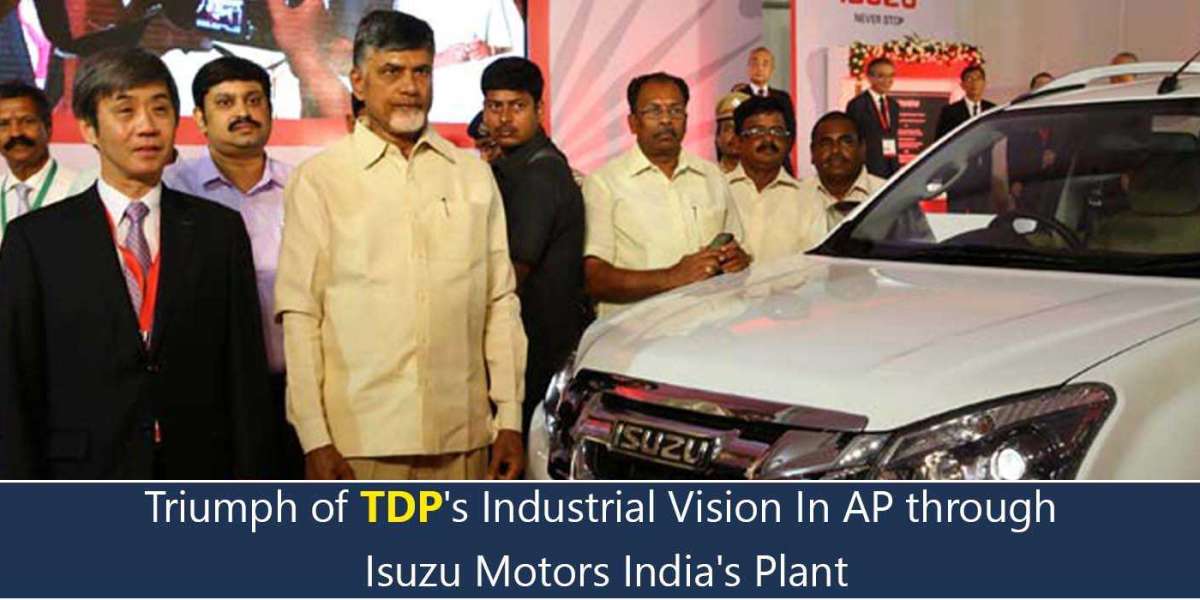 Triumph of TDP's Industrial Vision In AP through Isuzu Motors India's Plant