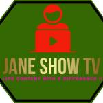 JANE SHOW TV Profile Picture