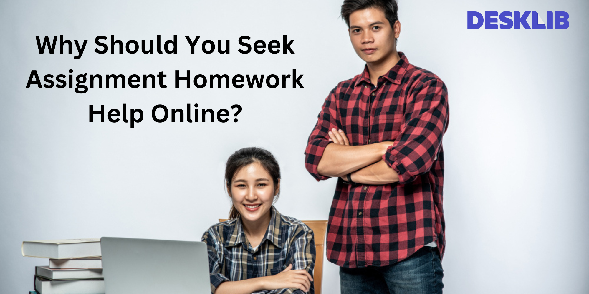 Why Should You Seek Assignment Homework Help Online?