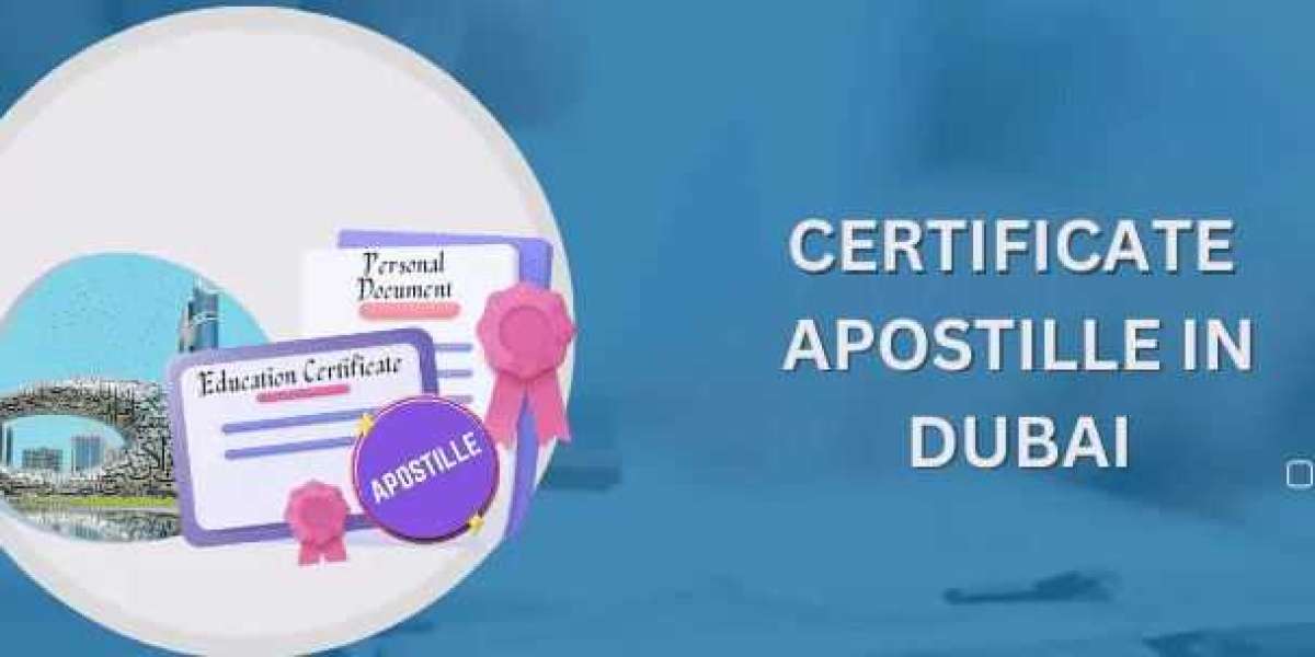 Apostille Services in Dubai and Their Purposes