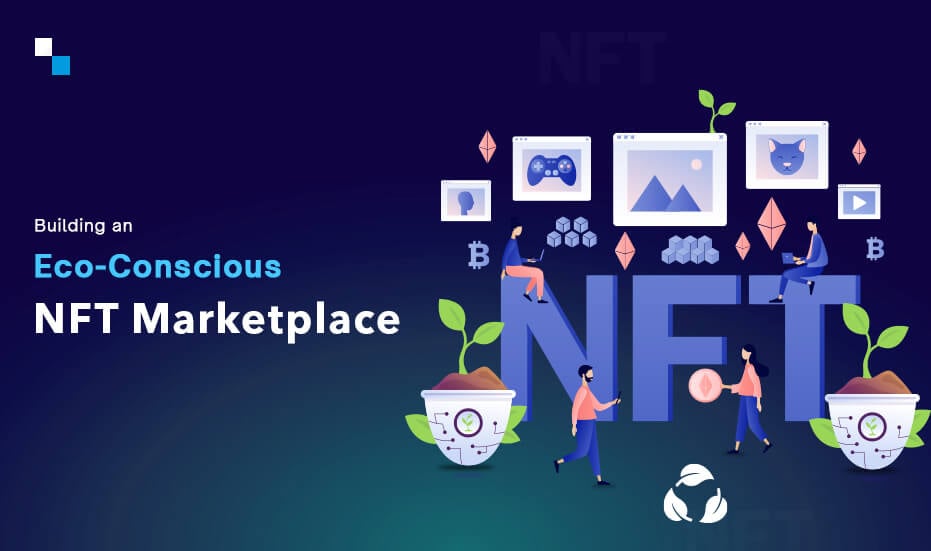 Building an Eco-Friendly White Label NFT Marketplace - Antier Solutions