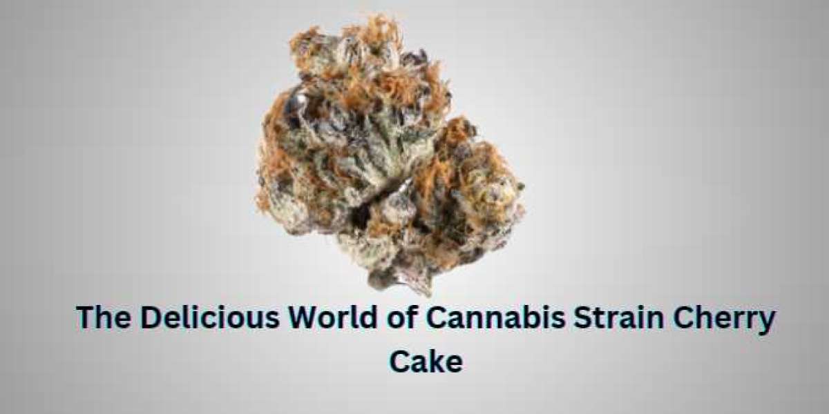 The Delicious World of Cannabis Strain Cherry Cake