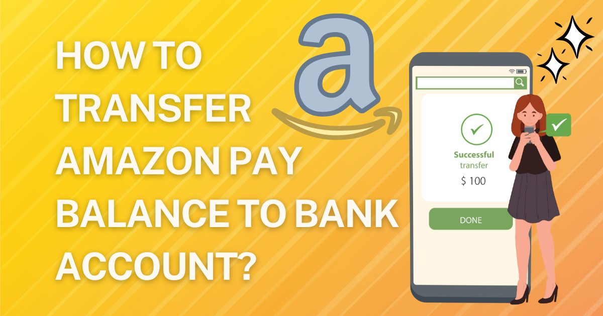 How to Transfer Amazon Pay Balance to Bank Account?