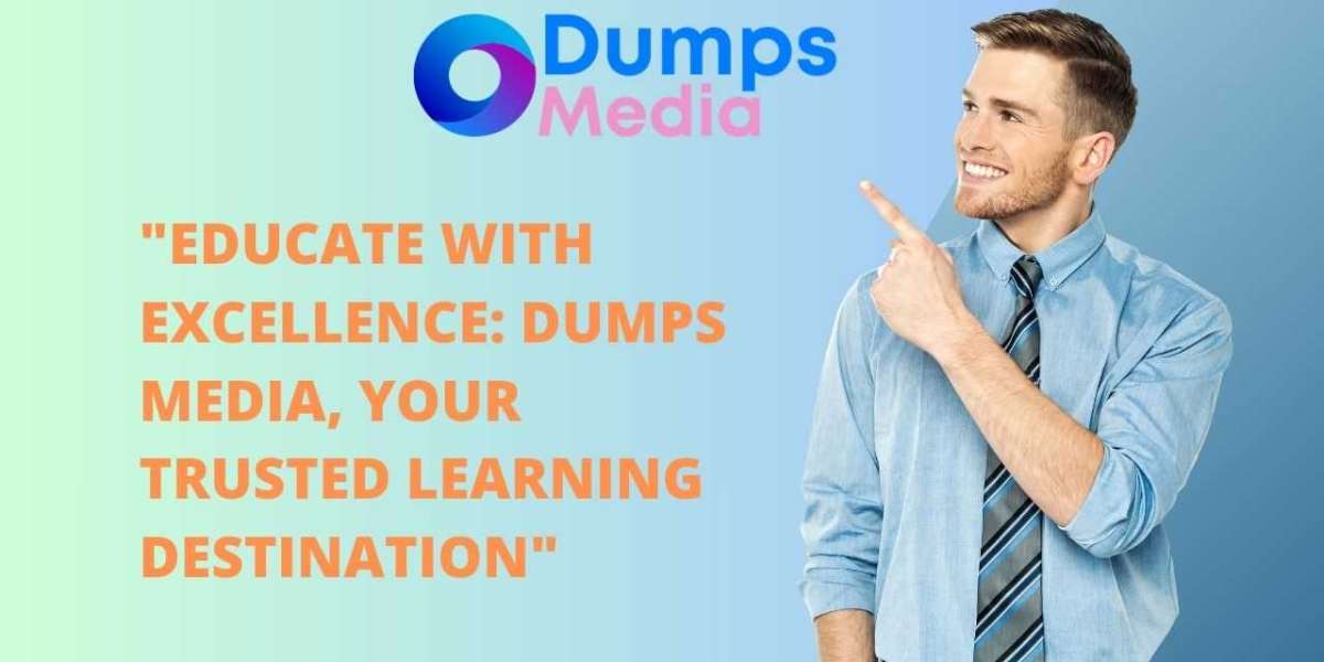 Dumps Media, a dynamic and dedicated platform for professional education