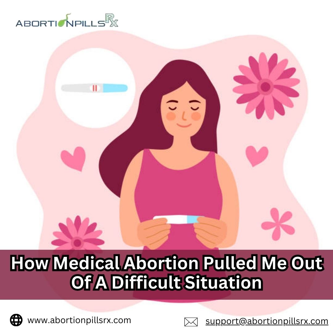 How Medical Abortion Pulled Me Out Of A Difficult Situation - WriteUpCafe.com