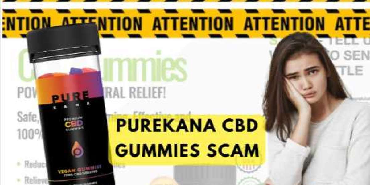 Exposing the Fraudulent Claims of PureKana CBD Gummies