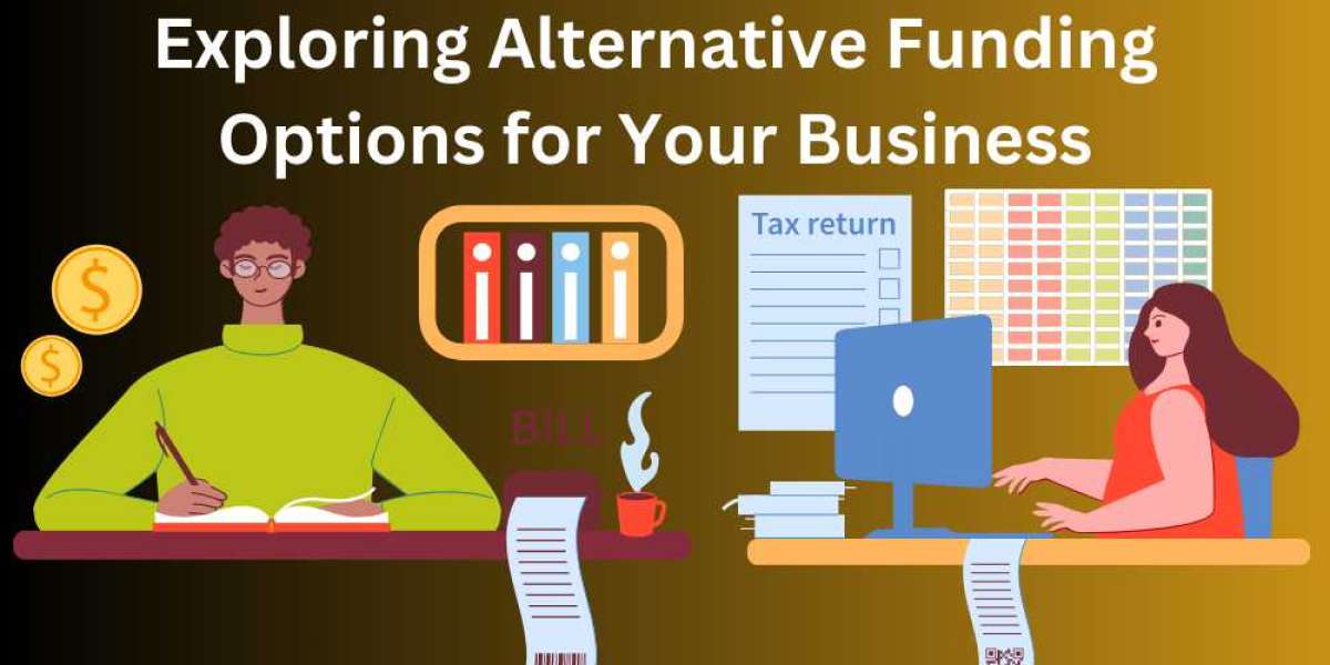 Exploring Alternative Funding Options for Your Business