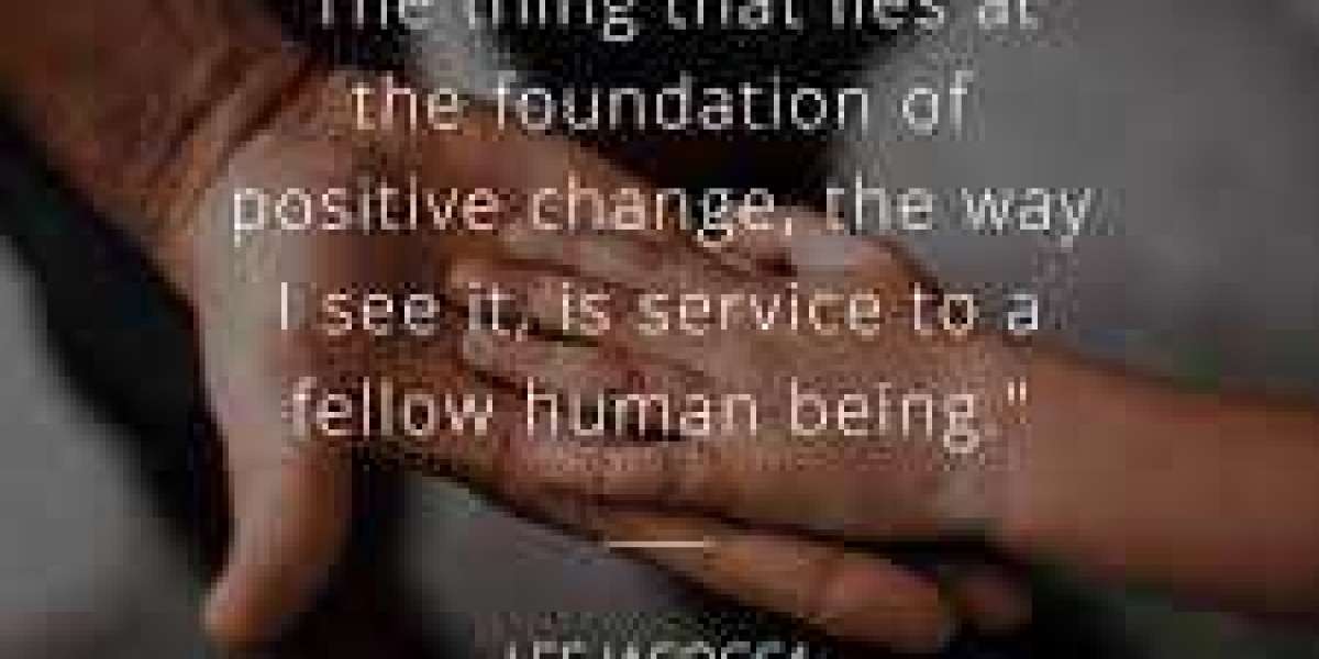 The Foundation of Positive Change: Service to Humanity