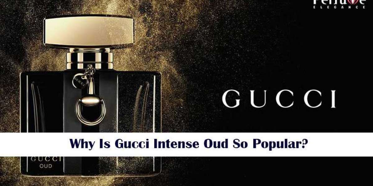 Why Is Gucci Intense Oud So Popular?