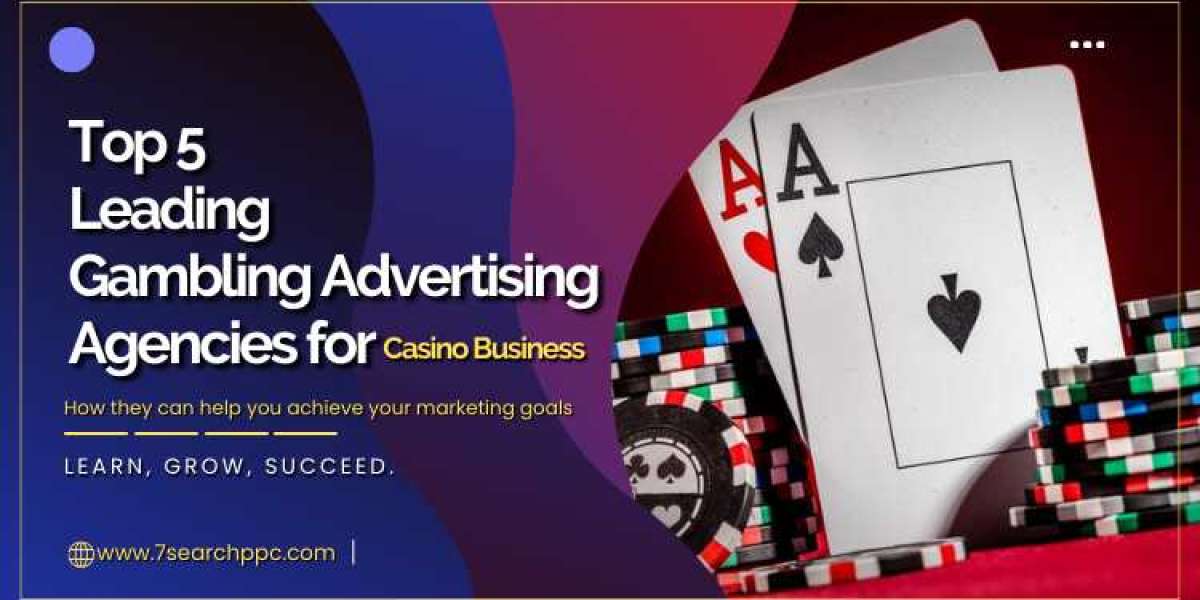 Top 5 Leading Gambling Advertising Agencies for Casino Business