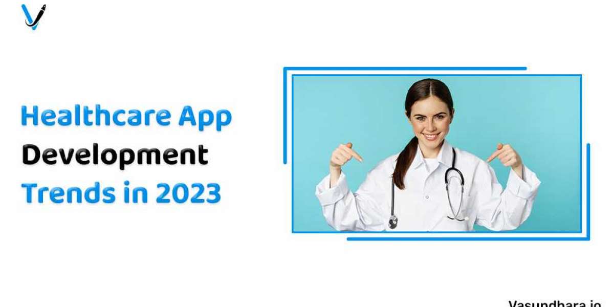 Top 10 Healthcare App Development Trends in 2023