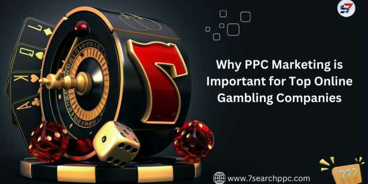 Why PPC Marketing is Important for Top Online Gambling Companies