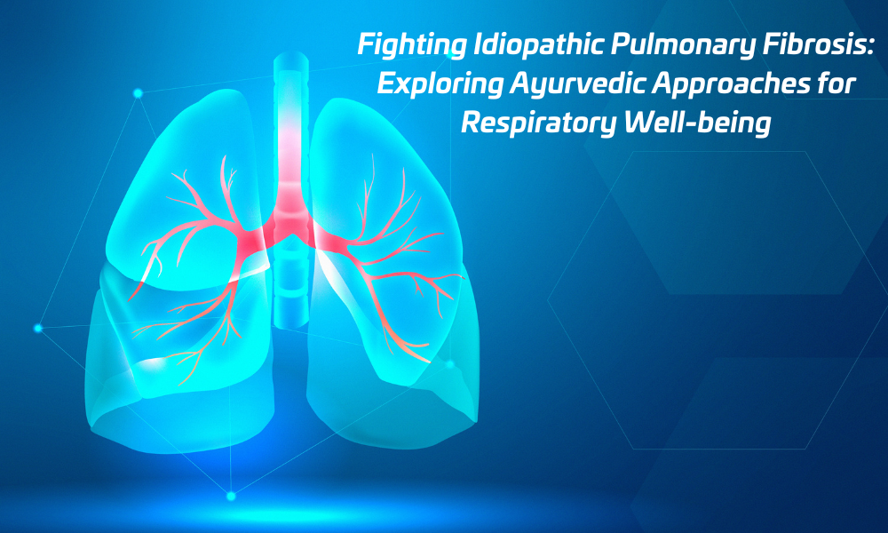 Fighting Idiopathic Pulmonary Fibrosis: Exploring Ayurvedic Approaches for Respiratory Well-being | Naturopathy And Holistic Healthcare Centre | Nimba Nature Cure